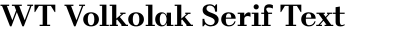 WT Volkolak Serif Text Bold